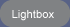 Lightbox